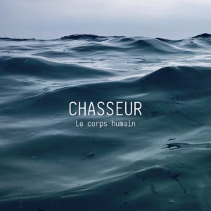 CHASSEUR Album Le corps humain Label REPTILE music boutique